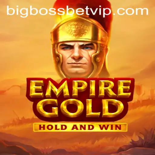 Exploring EmpireGold and the BIG BOSS BET: A New Era in Gaming