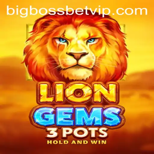 Discover the Excitement of LionGems3pots and Its BIG BOSS BET Feature
